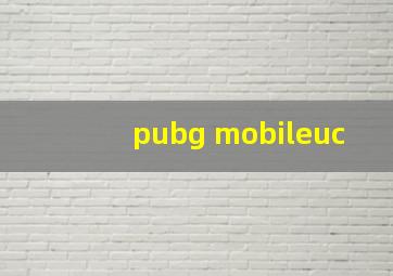 pubg mobileuc